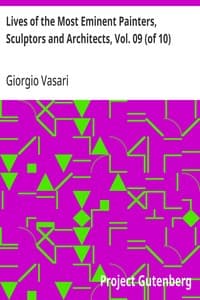 Lives of the Most Eminent Painters, Sculptors and Architects, Vol. 09 (of 10): Michelagnolo to the Flemings
