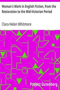 Woman's Work in English Fiction, from the Restoration to the Mid-Victorian Period