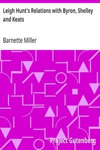 Leigh Hunt's Relations with Byron, Shelley and Keats