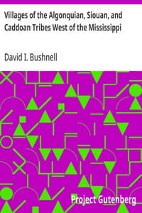 Villages of the Algonquian, Siouan, and Caddoan Tribes West of the Mississippi
