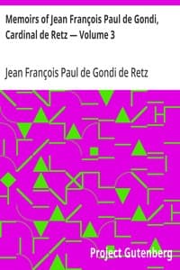 Memoirs of Jean François Paul de Gondi, Cardinal de Retz — Volume 3