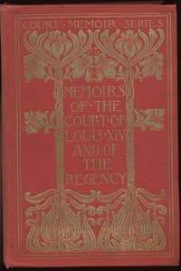 Memoirs of the Court of Louis XIV. and of the Regency — Complete