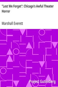 "Lest We Forget": Chicago's Awful Theater Horror