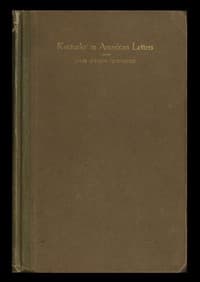 Kentucky in American Letters, 1784-1912. Vol. 1 of 2