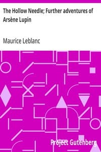 The Hollow Needle; Further adventures of Arsène Lupin