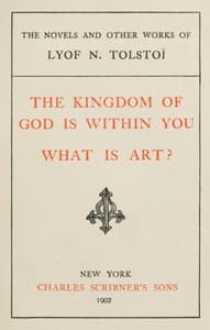 The Kingdom of God is Within You; What is Art?