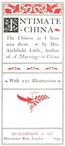 Intimate China: The Chinese as I Have Seen Them