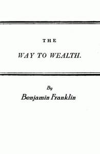 Franklin's Way to Wealth; or, "Poor Richard Improved"