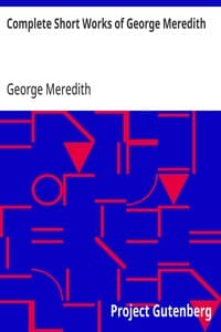 Complete Short Works of George Meredith
