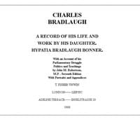 Charles Bradlaugh: a Record of His Life and Work, Volume 1 (of 2): With an Account of his Parliamentary Struggle, Politics and Teachings. Seventh Edition