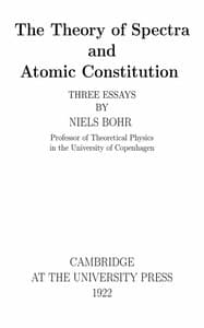 The Theory of Spectra and Atomic Constitution: Three Essays