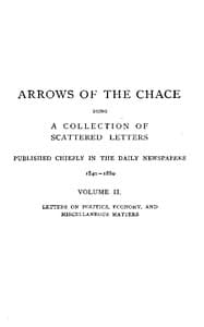Arrows of the Chace, vol. 2/2: being a collection of scattered letters published chiefly in the daily newspapers 1840-1880