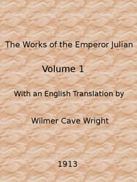 The Works of the Emperor Julian, Vol. 1