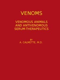 Venoms: Venomous Animals and Antivenomous Serum-therapeutics