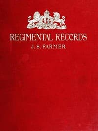 The regimental records of the British Army : $b a historical résumé chronologically arranged of titles, campaigns, honours, uniforms, facings, badges, nicknames, etc.