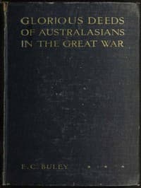 Glorious Deeds of Australasians in the Great War