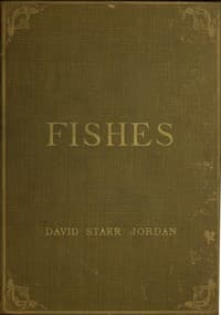 A Guide to the Study of Fishes, Volume 2 (of 2)