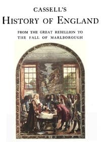 Cassell's History of England, Vol. 3 (of 8): From the Great Rebellion to the Fall of Marlborough.