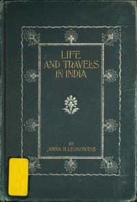 Life and Travel in India: Being Recollections of a Journey Before the Days of Railroads