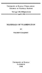 Mammals of Washington, Volume 2: University of Kansas Publications Museum of Natural History