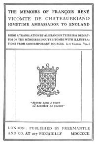 The Memoirs of François René Vicomte de Chateaubriand sometime Ambassador to England, Volume 1 (of 6): Mémoires d'outre-tombe, volume 1