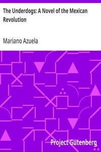 The Underdogs: A Novel of the Mexican Revolution