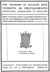 The Memoirs of François René Vicomte de Chateaubriand sometime Ambassador to England. volume 5 (of 6): Mémoires d'outre-tombe volume 5