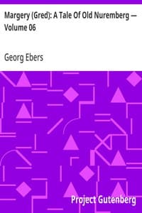Margery (Gred): A Tale Of Old Nuremberg — Volume 06