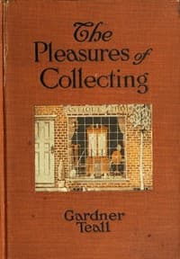 The Pleasures of Collecting