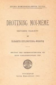 Drottning Moi-Même: Historisk silhuett