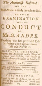 The Anatomist Dissected: or the man-midwife finely brought to bed.: Being an examination of the conduct of Mr. St. Andre. Touching the late pretended rabbit-bearer; as it appears from his own narrative.
