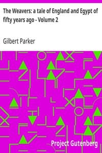 The Weavers: a tale of England and Egypt of fifty years ago - Volume 2