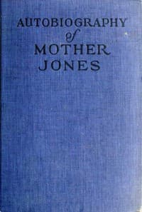 Autobiography of Mother Jones