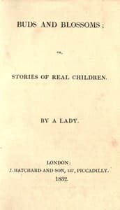 Buds and Blossoms; or, Stories for Real Children