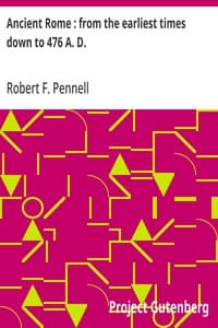 Ancient Rome : from the earliest times down to 476 A. D.