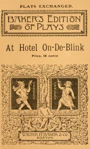 At Hotel On-de-Blink : $b An entertainment in two parts