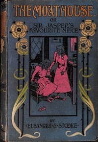 The moat house : $b or "Sir Jasper's favourite niece."