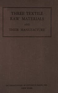 Three textile raw materials and their manufacture