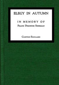 Elegy in Autumn : $b In memory of Frank Dempster Sherman