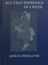 All that happened in a week : $b A story for little children