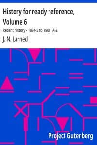 History for ready reference, Volume 6 : $b Recent history - 1894-5 to 1901  A-Z