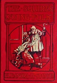 The Squire's young folk : $b A Christmas story
