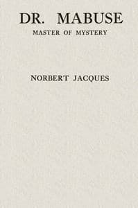 Dr. Mabuse, master of mystery : $b a novel