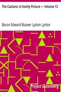 The Caxtons: A Family Picture — Volume 13