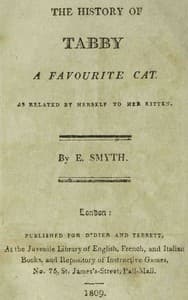 The history of Tabby, a favourite cat : $b As related by herself to her kitten