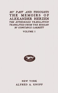 My past and thoughts, vol. 1 (of 6) : $b The memoirs of Alexander Herzen
