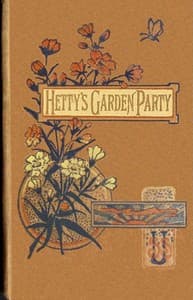 Hetty's garden-party, and what came of it