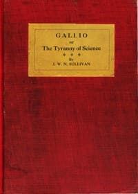 Gallio : $b or, The tyranny of science