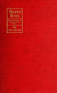 Happy days; carolings of Colorado, etc.