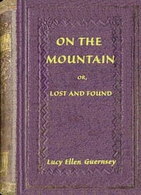 On the mountain : $b or, Lost and found